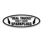 real trucks no sparkplugs decal